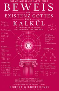 Produktbild: Henry, R: Formalwissenschaftlicher Beweis der Existenz Gotte