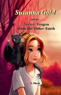 Produktbild: Susanna Gold and her Secret Dragon from the Other Earth