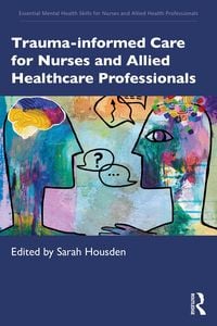 Produktbild: Trauma-informed Care for Nurses and Allied Healthcare Professionals