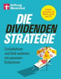 Produktbild: Die Dividenden-Strategie - Sichere Investments, Entnahmepl&auml;ne und langfristige Renditen