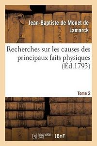 Produktbild: Recherches Sur Les Causes Des Principaux Faits Physiques. Tome 2