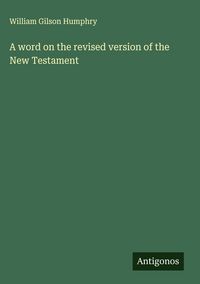 Produktbild: A word on the revised version of the New Testament