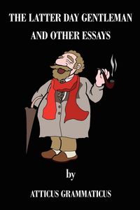 Produktbild: The Latter Day Gentleman and Other Essays