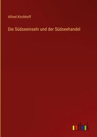 Produktbild: Die S&uuml;dseeinseln und der S&uuml;dseehandel