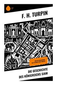 Produktbild: Die Geschichte des K&ouml;nigreichs Siam