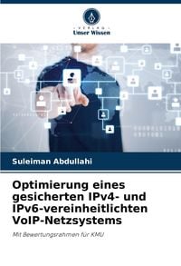 Produktbild: Optimierung eines gesicherten IPv4- und IPv6-vereinheitlichten VoIP-Netzsystems