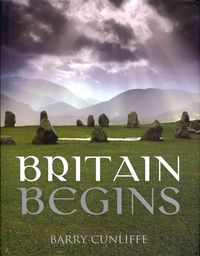 Bild vom Artikel Britain Begins vom Autor Barry Cunliffe