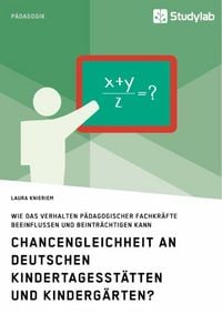 Produktbild: Chancengleichheit an deutschen Kindertagesst&auml;tten und Kinderg&auml;rten?