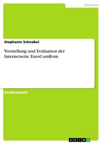 Produktbild: Vorstellung und Evaluation der Internetseite EuroComRom