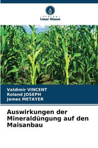 Produktbild: Auswirkungen der Minerald&uuml;ngung auf den Maisanbau