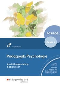 Produktbild: P&auml;dagogik/Psychologie f&uuml;r die Berufliche Oberschule3. Schulbuch. Bayern