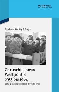 Produktbild: Au&szlig;enpolitik nach der Kuba-Krise (Dezember 1962 bis Oktober 1964)