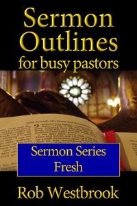 Produktbild: Sermon Outlines for Busy Pastors: Fresh Sermon Series