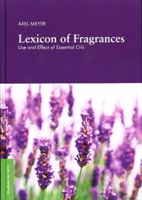 Bild vom Artikel Lexicon of Fragrances vom Autor Axel Meyer