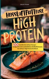 Produktbild: Hei&szlig;luftfritteuse High Protein