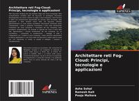 Produktbild: Architettare reti Fog-Cloud: Principi, tecnologie e applicazioni
