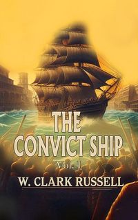 Produktbild: The Convict Ship Vol. I