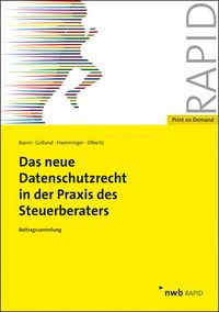 Produktbild: Das neue Datenschutzrecht in der Praxis des Steuerberaters