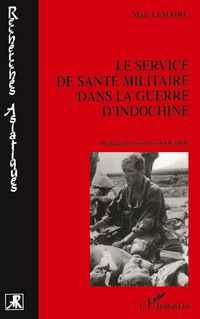 Produktbild: Le Service de Sant&eacute; Militaire dans la Guerre d'Indochine