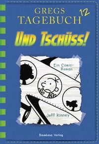 Produktbild: Und tsch&uuml;ss! / Gregs Tagebuch Band 12