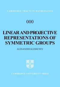 Produktbild: Linear and Projective Representations of Symmetric Groups