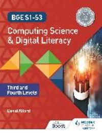 Produktbild: BGE S1-S3 Computing Science and Digital Literacy: Third and Fourth Levels
