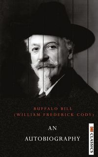 Produktbild: An Autobiography of Buffalo Bill
