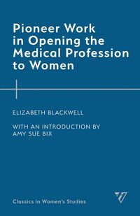 Produktbild: Pioneer Work in Opening the Medical Profession to Women