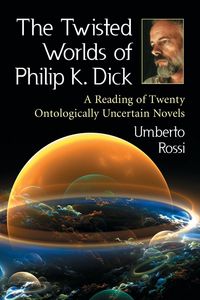 Produktbild: The Twisted Worlds of Philip K. Dick