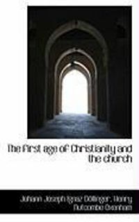 Produktbild: The First Age of Christianity and the Church