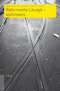 Produktbild: Reformierte Liturgik &ndash; kontrovers