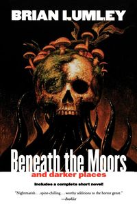 Produktbild: Beneath the Moors and Darker Places