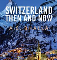 Produktbild: Switzerland Then and Now