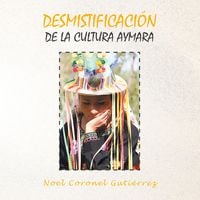 Bild vom Artikel Desmistificación De La Cultura Aymara vom Autor Noel Coronel Gutiérrez