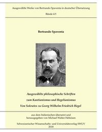 Produktbild: Ausgew&auml;hlte Abhandlungen zum Kantianismus und Hegelianismus - Von Sokrates zu Georg Wilhelm Friedrich Hegel