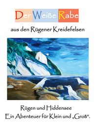 Produktbild: Der Wei&szlig;e Rabe aus den R&uuml;gener Kreidefelsen