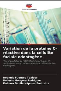 Produktbild: Variation de la prot&eacute;ine C-r&eacute;active dans la cellulite faciale odontog&egrave;ne