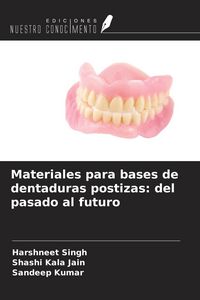 Produktbild: Materiales para bases de dentaduras postizas: del pasado al futuro