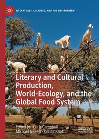 Produktbild: Literary and Cultural Production, World-Ecology, and the Global Food System