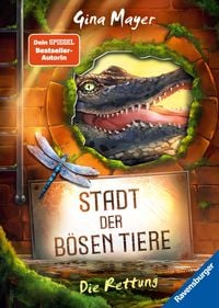 Produktbild: Stadt der b&ouml;sen Tiere, Band 2: Die Rettung (actionreiche 2. Staffel der Bestseller-Reihe "Internat der b&ouml;sen Tiere" ab 10 Jahren)