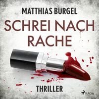 Produktbild: Schrei nach Rache: Psychothriller (Fallanalytiker Falk Hagedorn, Band 2)