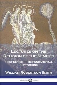 Produktbild: Lectures on the Religion of the Semites