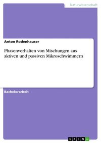 Produktbild: Phasenverhalten von Mischungen aus aktiven und passiven Mikroschwimmern