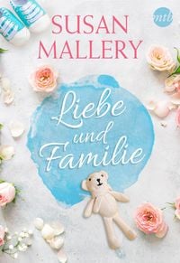 Produktbild: Susan Mallery - Liebe und Familie