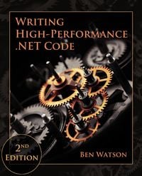 Produktbild: Writing High-Performance .NET Code, 2nd Edition
