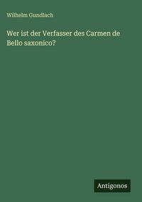 Produktbild: Wer ist der Verfasser des Carmen de Bello saxonico?
