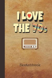 Produktbild: I Love The 70s Sketchbk