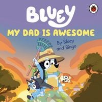 Produktbild: Bluey: My Dad Is Awesome