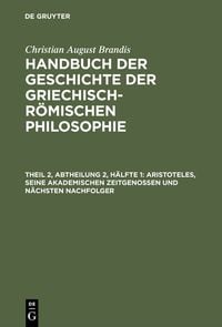 Produktbild: Aristoteles, seine akademischen Zeitgenossen und n&auml;chsten Nachfolger
