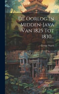 Produktbild: De Oorlog In Midden-java Van 1825 Tot 1830...